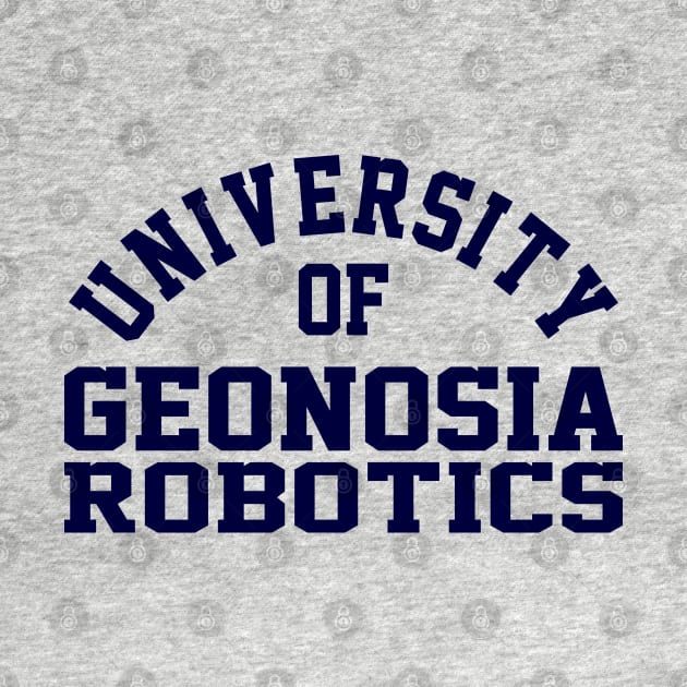 University of Geonosia Robitics by DrPeper